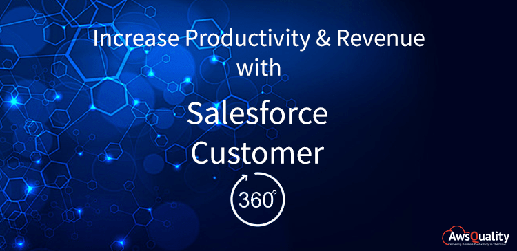 How to Increase Revenue with Salesforce Customer 360?