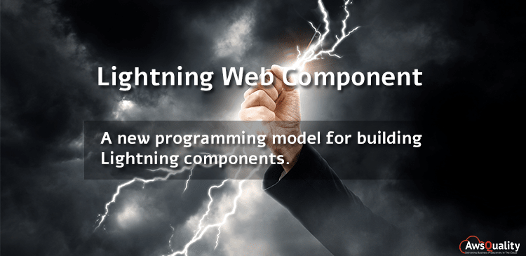 Salesforce Lightning Web Component: An Overview