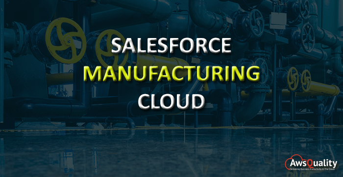 Better Transparency to Manufacturers with Salesforce Manufacturing Cloud