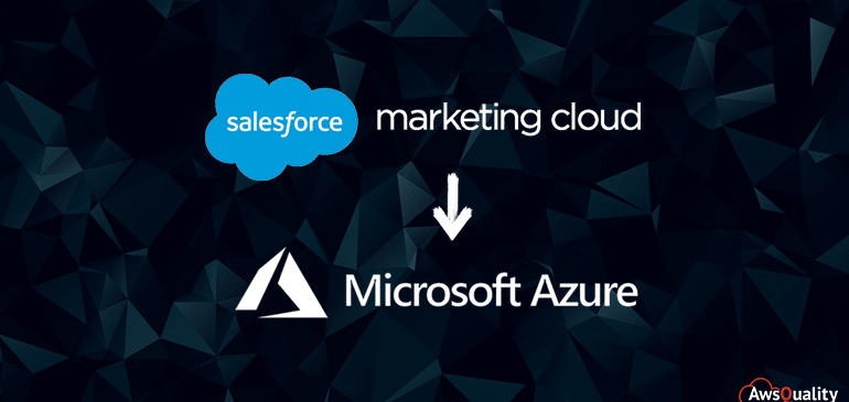 The transition of Salesforce Marketing Cloud on Microsoft Azure