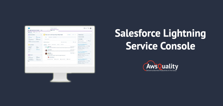 The setup process for Salesforce Lightning Service Console