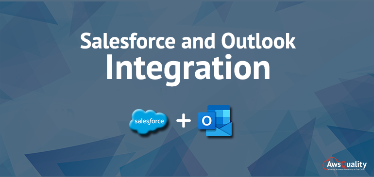 Learn How to Integrate Salesforce and Outlook within Few Simple Steps