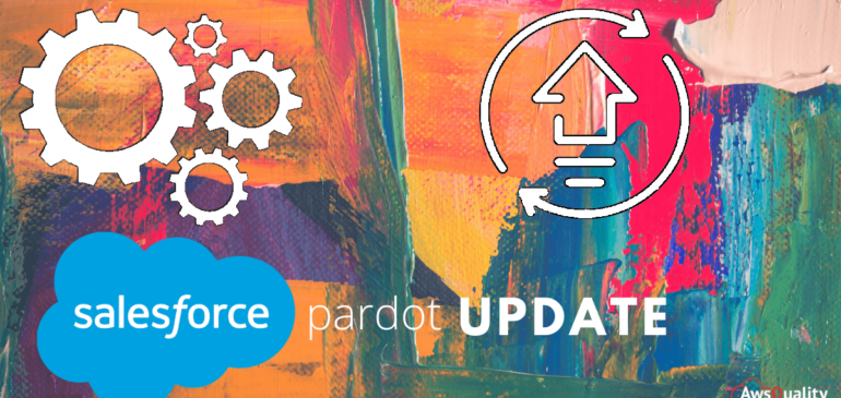 Things You Should Update About Pardot to Optimize Business