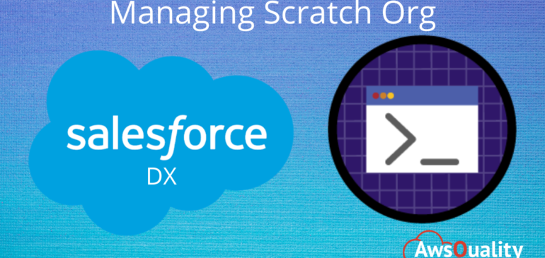 How to Manage Scratch Org