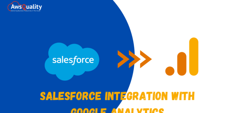 Salesforce And Google Analytics Integration: All You Should Know