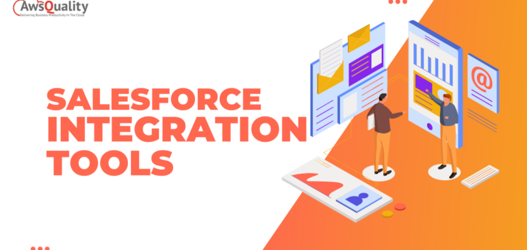 7 Salesforce Integration Tools That Will Increase Your Production Efficiency