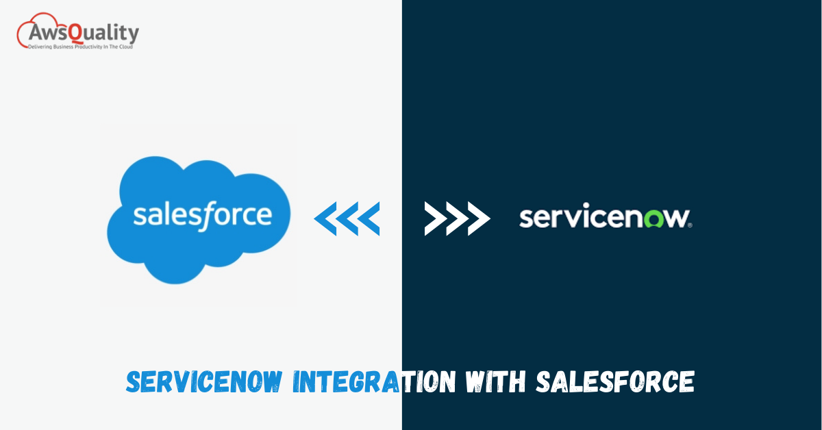 ServiceNow Integration with Salesforce