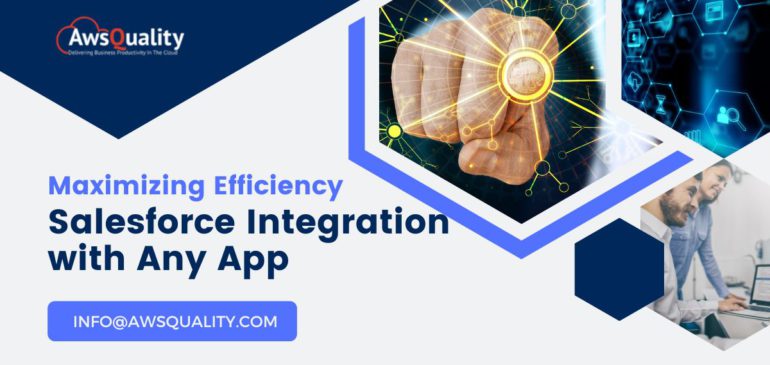 Maximising Efficiency: Salesforce Integration with Any App