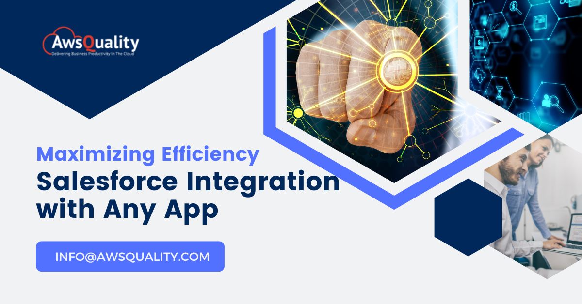 Maximizing Efficiency Salesforce Integration with Any App