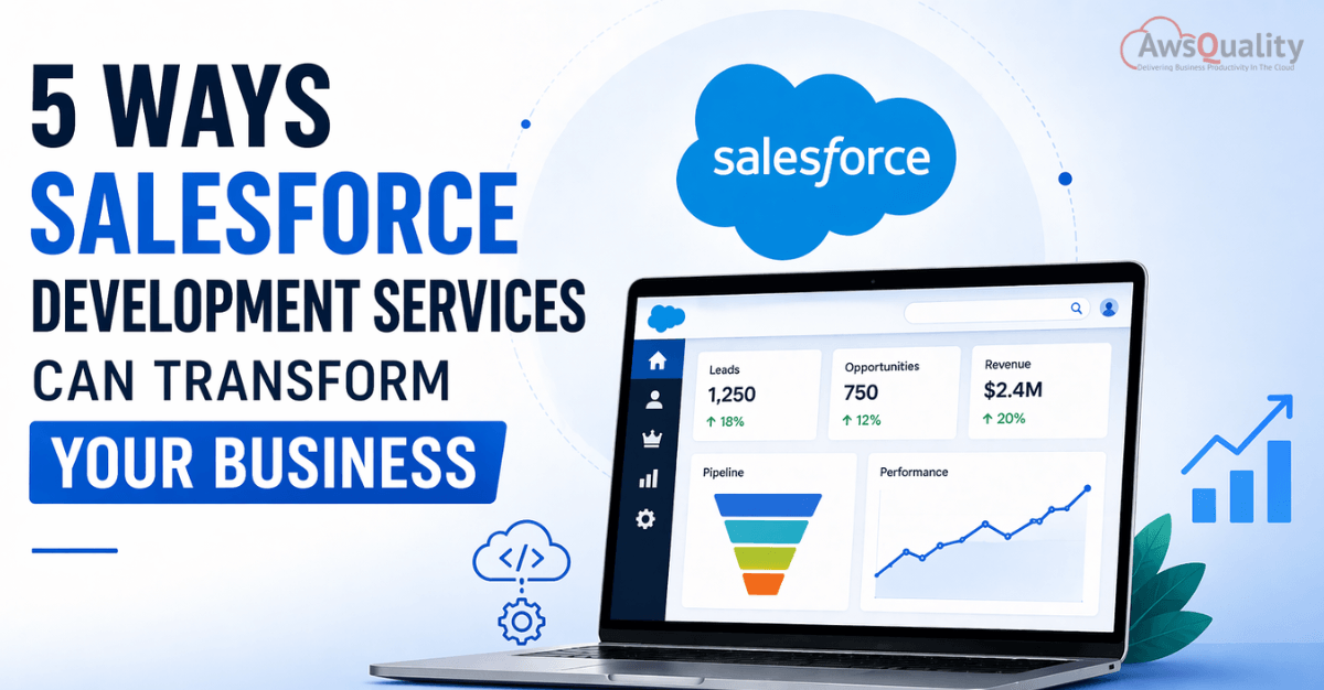 5 Ways Salesforce Development Services Can Transform Your Business
