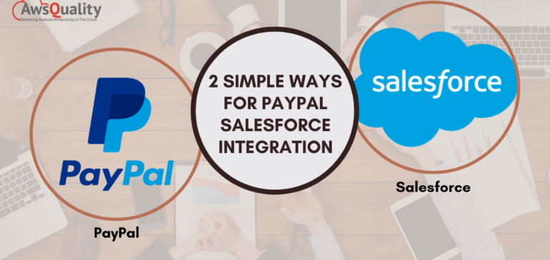 Connect your PayPal to Salesforce integration in 2 Ways