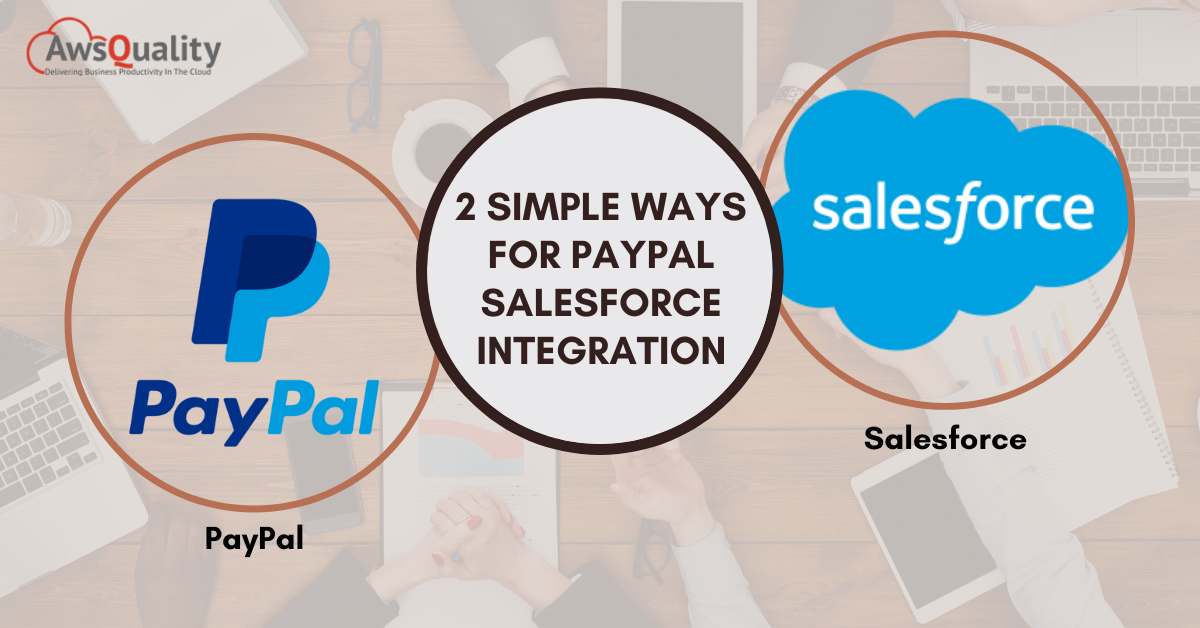 2 Simple Ways for PayPal Salesforce Integration