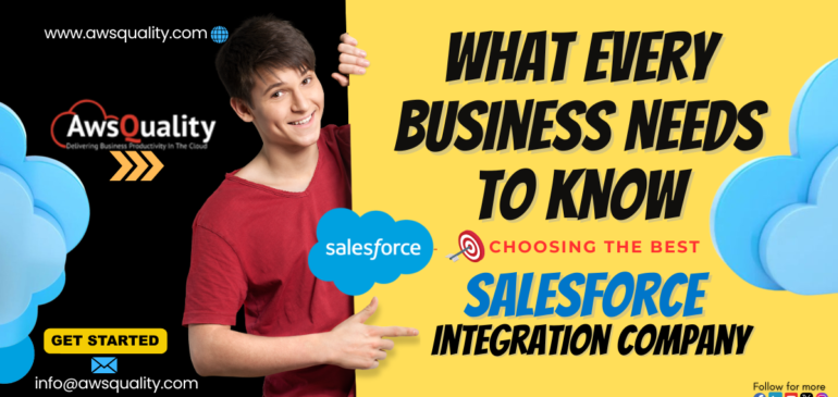 Choosing the Best Salesforce Integration Company: What Every Business Needs to Know