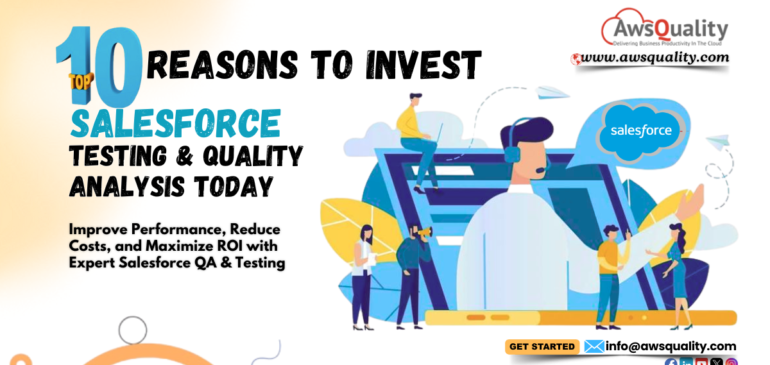 Top 10 Reasons to Invest in Salesforce Testing and Quality Analysis