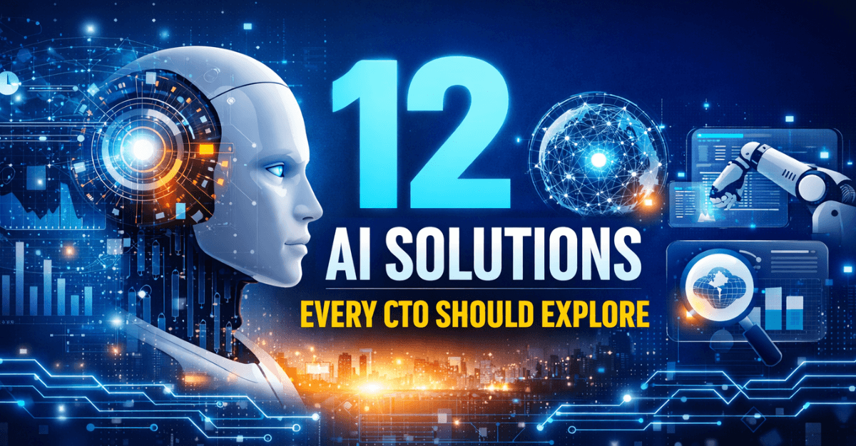 ai-solutions-every-cto-should-explore