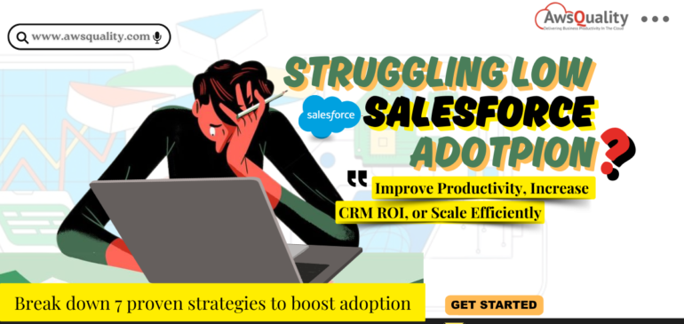 Low Salesforce Adoption? Try These 7 Fixes That Work