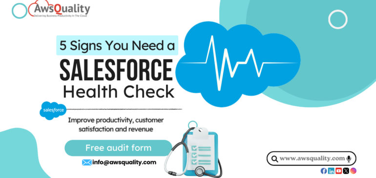 5 Telltale Signs You Need a Salesforce Health Check -And How To Address Them