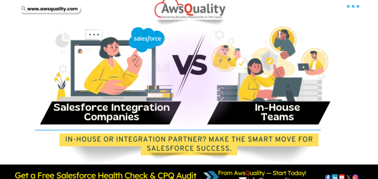 Salesforce Integration Companies vs. In-House Teams: What Works Better?