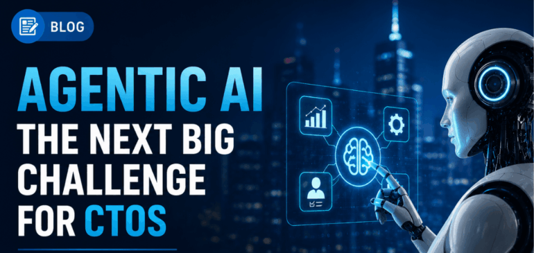 Why Agentic AI is the Next Big Enterprise Challenge for CTOs