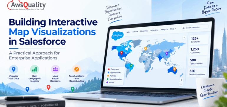 Building Interactive Map Visualizations in Salesforce: A Practical Approach for Enterprise Applications